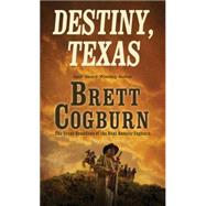 Destiny, Texas 9780786036691