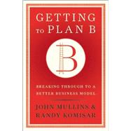 Getting to Plan B