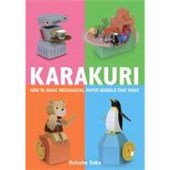 Karakuri How to Make Mechanical Paper Models That Move 9780312566692