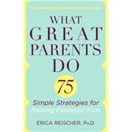 What Great Parents Do 9780399176692