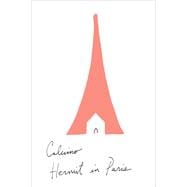 Hermit in Paris: Autobiographical Writings 9780544146693