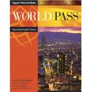 World Pass Upper Intermediate: Expanding English Fluency 9780838406694