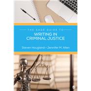 The Sage Guide to Writing in Criminal Justice 9781544336695