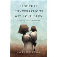 Spiritual Conversations With Children 9780830846696