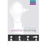 Objective Becoming