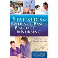 Statistics for Evidence-Based Practice in Nursing (Book with Access Code) 9781449686697