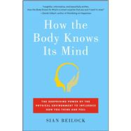 How the Body Knows Its Mind 9781451626698