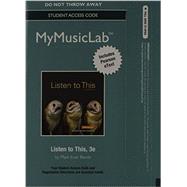 MyMusicLab with Pearson eText - Standalone Access Card - for Listen to This 9780205986699