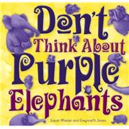 Don't Think About the Purple Elephants 9781921966699