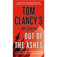 Tom Clancy's Op-Center: Out of the Ashes 9781250066701