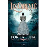 Iluminada por la luna / A Bride By Moonlight 9788492916702