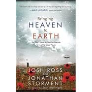 Bringing Heaven to Earth 9781601426703