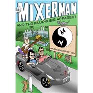 #mixerman and the Billionheir Apparent 9781495026706
