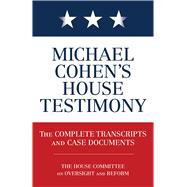 Michael Cohen's House Testimony 9781635766707