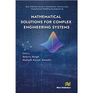 Mathematical Solutions for Complex Engineering Systems
