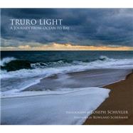 Truro Light: A Journey from Ocean to Bay 9780996076708