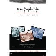 This Fragile Life 9781613736708