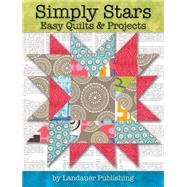 Simply Stars Easy Quilts & Projects 9781935726708