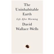 The Uninhabitable Earth 9780525576709