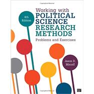 Working with Political Science Research Methods 9781506306711