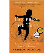 Far From the Tree Parents, Children and the Search for Identity 9780743236713