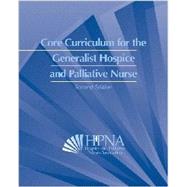 Core Curriculum for the Generalist Hospice and Palliative Nurse 9780757576713