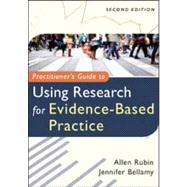 Practitioner's Guide to Using Research for Evidence-based Practice 9781118136713