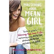 Mastering Your Mean Girl 9780399176715