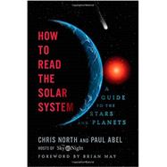 How to Read the Solar System: A Guide to the Stars and Planets 9781605986715