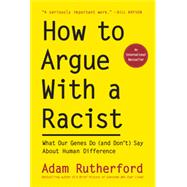 How to Argue With a Racist 9781615196715