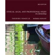 Ethical, Legal, and Professional Issues in Counseling 9780137016716