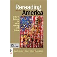 Rereading America Cultural Contexts for Critical Thinking and Writing 9781457606717