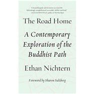 The Road Home A Contemporary Exploration of the Buddhist Path 9780374536718