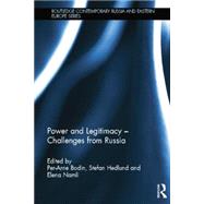 Power and Legitimacy - Challenges from Russia 9781138816718