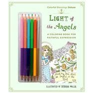 Colorful Blessings: Light of the Angels Deluxe Edition with Pencils 9781250126719