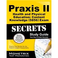Praxis II Health and Physical Education: Content Knowledge (0856) Exam Secrets 9781610726719