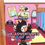 The Adventures of Lily Moo 9781728326719
