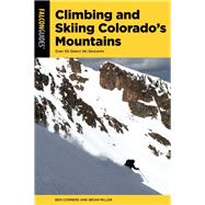 Falcon Guides Climbing and Skiing Colorado's Mountains 9781493046720