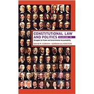 Constitutional Law and Politics: Volume 1: Struggles for Power and Governmental Accountability (Eleventh Edition) (Vol. Volume 1) 9780393696721