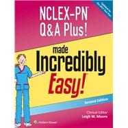 Nclex-pn Q&a Plus! Made Incredibly Easy! 9781496316721