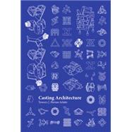 Casting Architecture 9781941806722