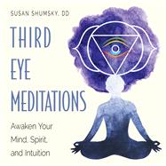 Third Eye Meditations 9781578636723