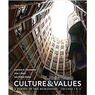Culture and Values A Survey of the Humanities Volume I & II 9781337296724