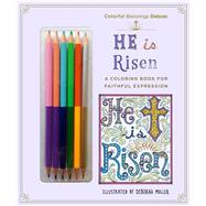 Colorful Blessings: He Is Risen Deluxe Edition with Pencils 9781250126726
