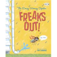 The Eensy Weensy Spider Freaks Out! Big-time! 9780553496727
