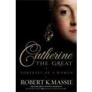 Catherine the Great: Portrait of a Woman 9780679456728