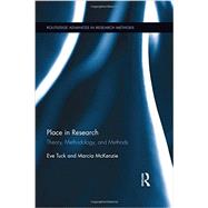 Place in Research: Theory, Methodology, and Methods 9780415626729