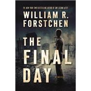 The Final Day A Novel 9780765376732