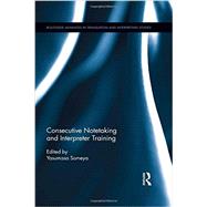 Consecutive Notetaking and Interpreter Training 9781138656734