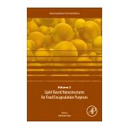 Lipid-based Nanostructures for Food Encapsulation Purposes 9780128156735